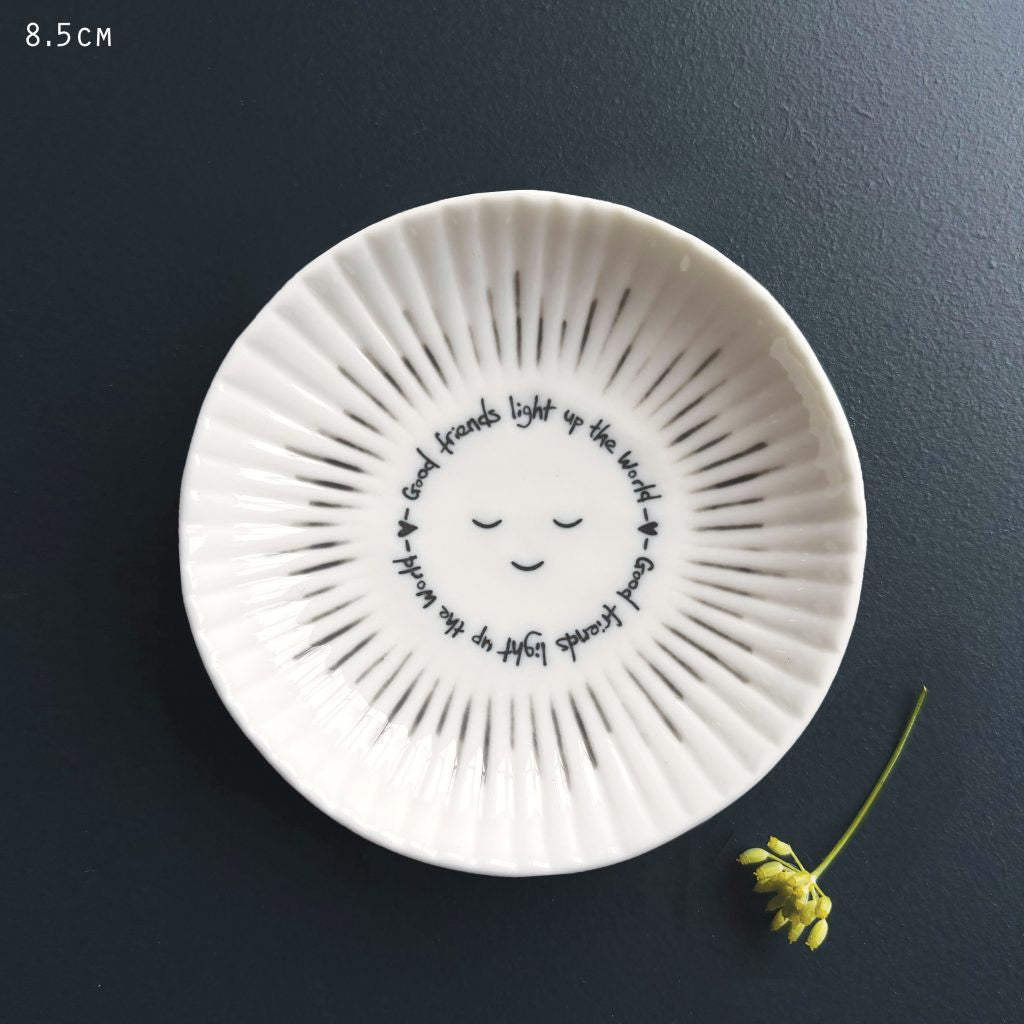 East of India Sun dish-Good friend light up the world