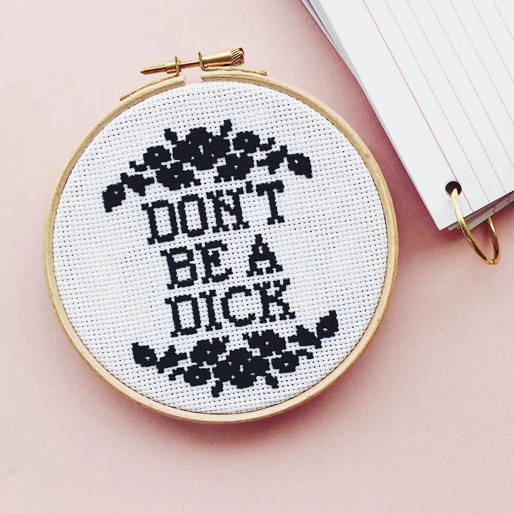 Innocent Bones Homewares Don't Be A Dick Cross Stitch Kit